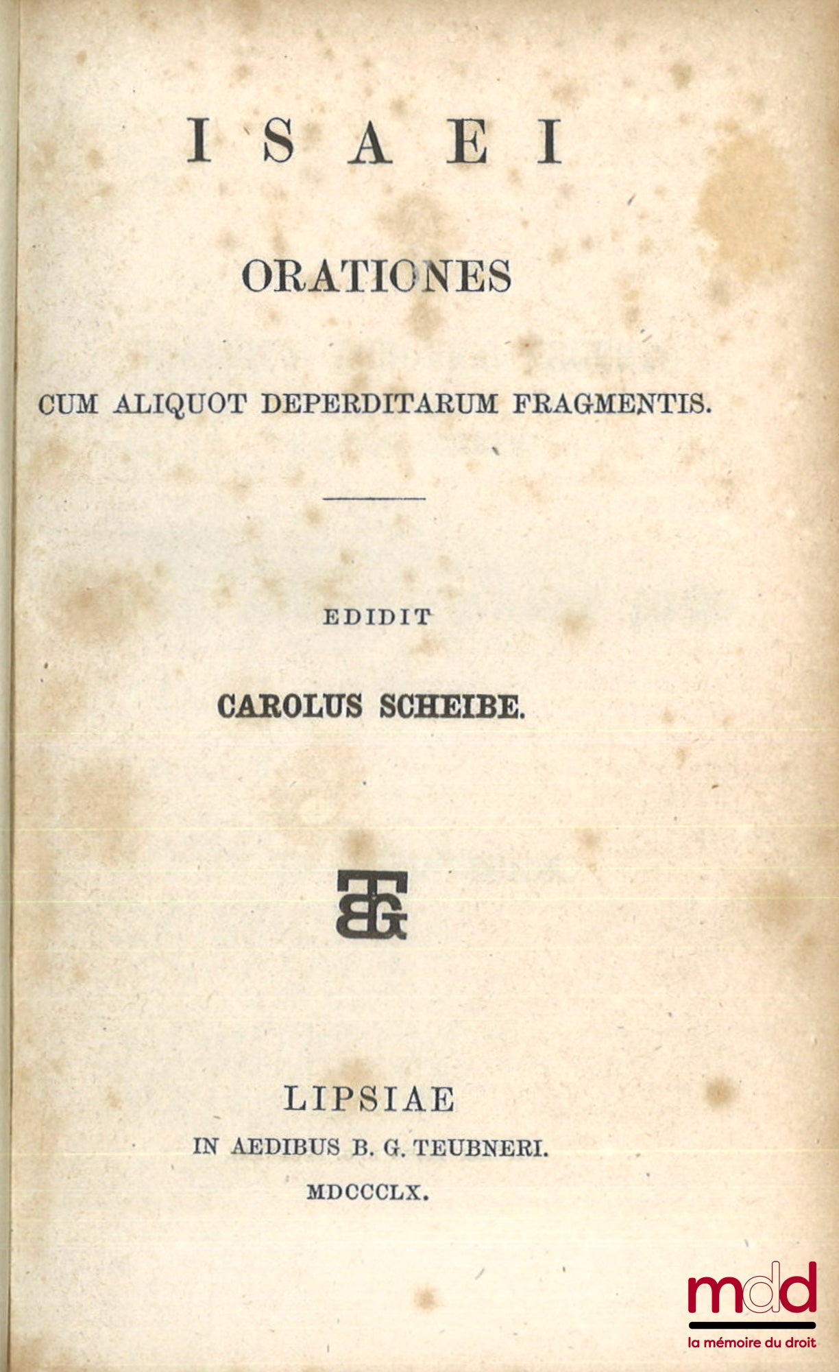ISAEI – ORATIONES, Cum aliquot deperditarum fragmentis, Edidit Carolus Scheibe
