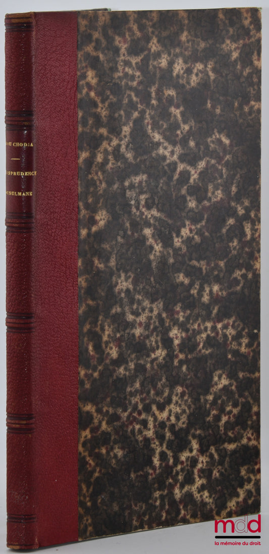 KEIJZER (Dr. Salomo) – PRÉCIS DE JURISPRUDENCE MUSULMANE selon le rite Châfeite, par Abou Chodjâ’, Publication du texte arabe, avec traduction et annotations