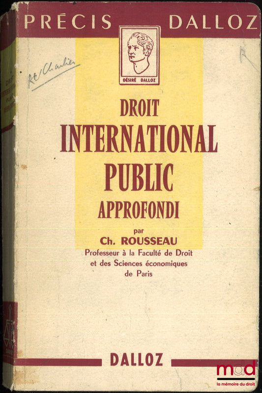 ROUSSEAU (Charles) – DROIT INTERNATIONAL PUBLIC APPROFONDI, Précis Dalloz
