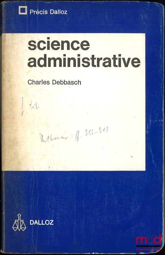 DEBBASCH (Charles) – SCIENCE ADMINISTRATIVE, ADMINISTRATION PUBLIQUE, coll. Précis Dalloz