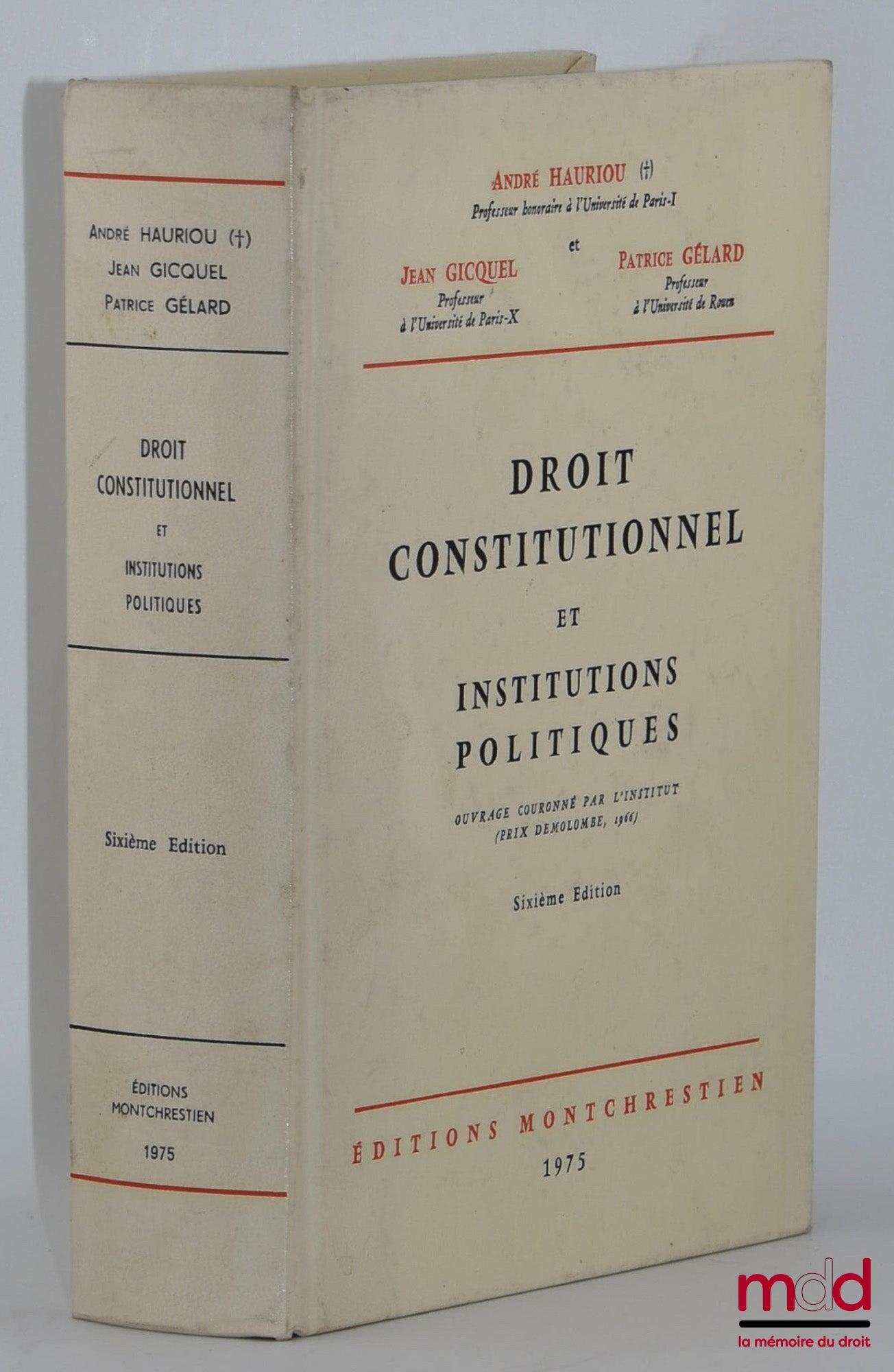 HAURIOU (André), GICQUEL (Jean) et GÉLARD (Patrice) – DROIT CONSTITUTIONNEL ET INSTITUTIONS POLITIQUES, 6e éd.