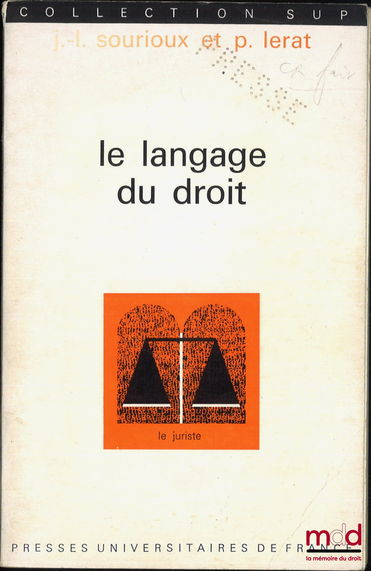 SOURIOUX (Jean-Louis) et LERAT (Pierre) – LE LANGAGE DU DROIT, coll. SUP, section Le Juriste