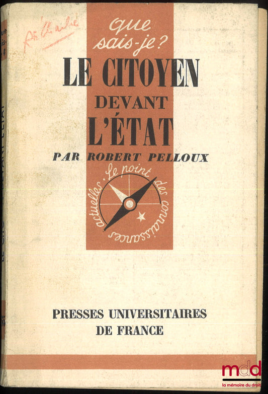 PELLOUX (Robert) – LE CITOYEN DEVANT L’ÉTAT, 1re éd., coll. Que sais-je ?
