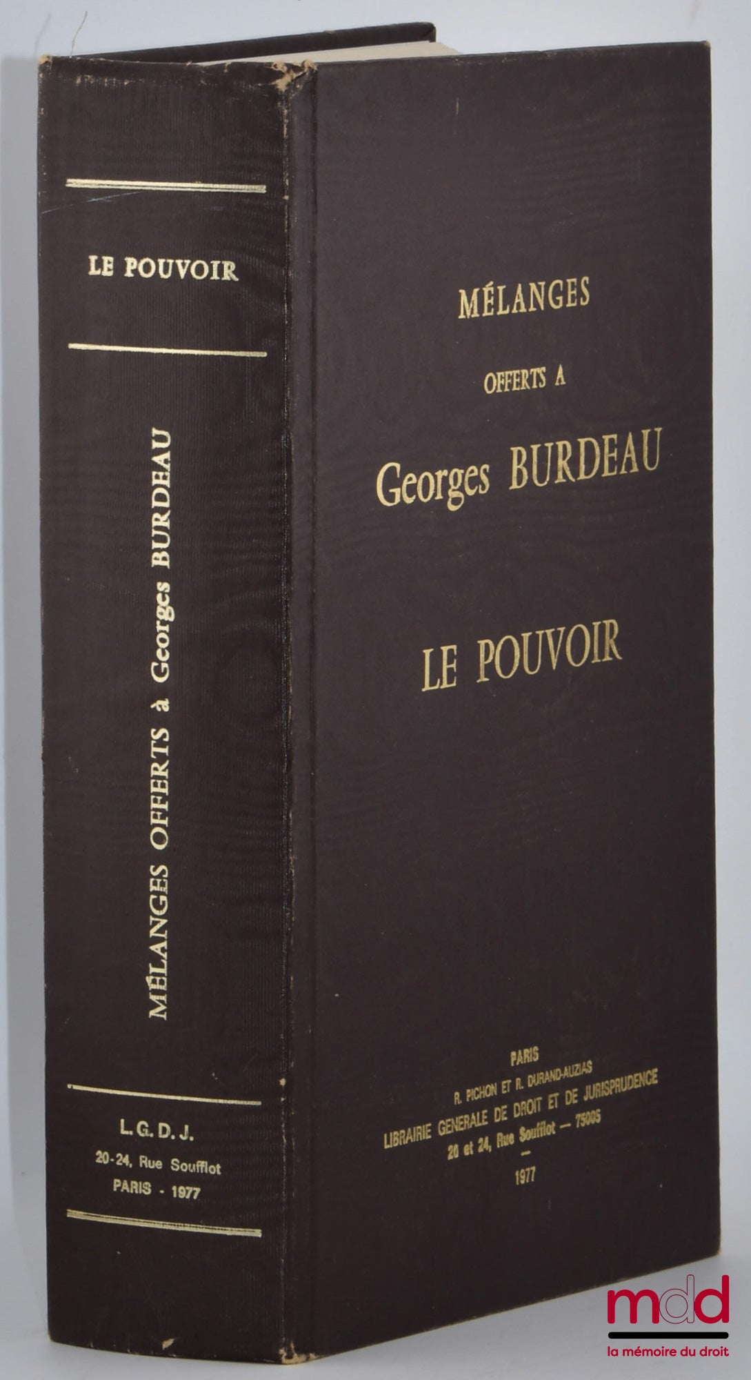 [Mélanges Burdeau] – MÉLANGES OFFERTS À GEORGES BURDEAU : LE POUVOIR, Introduction de Bernard Chantebout et Francis Hamon