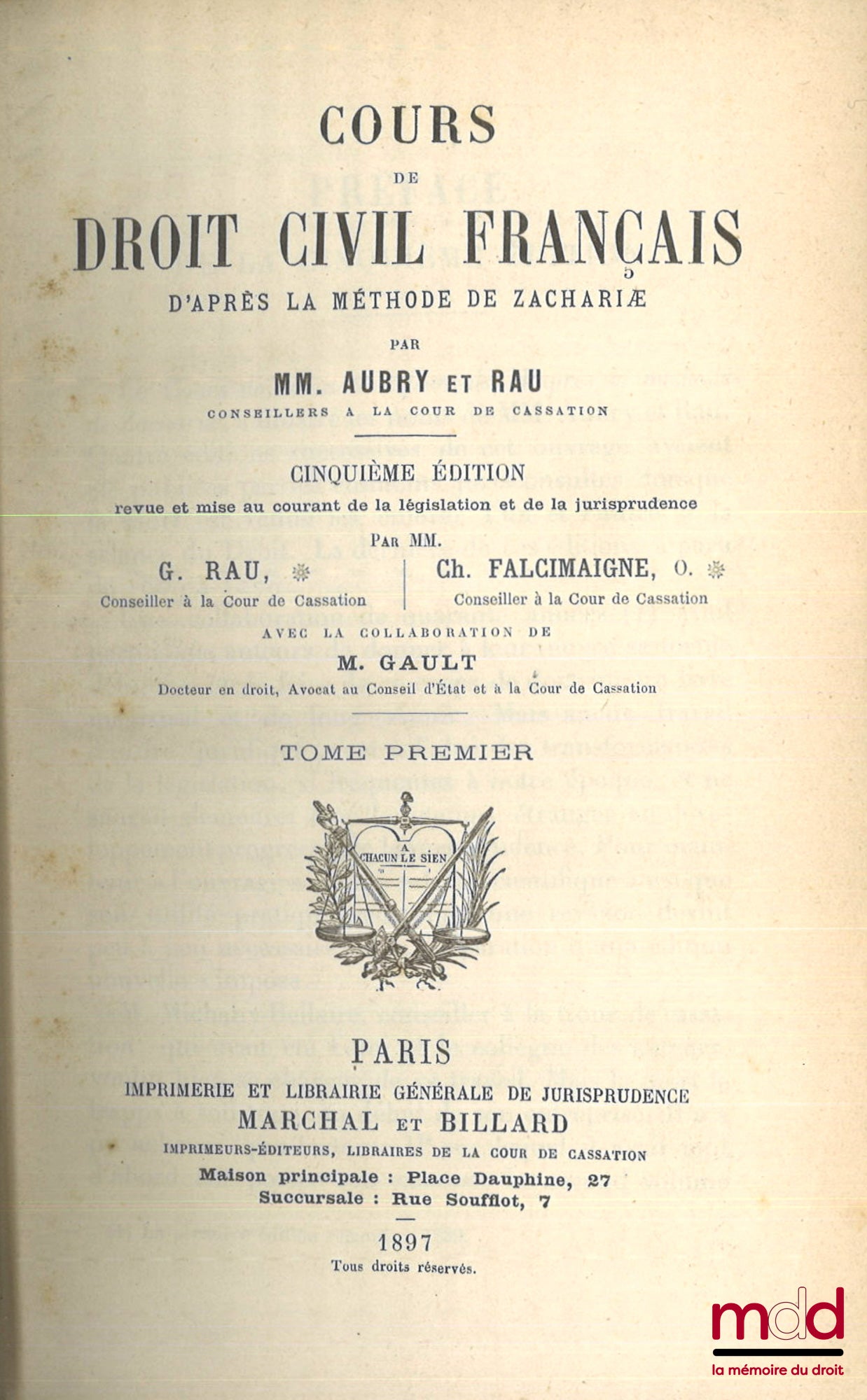 AUBRY (Charles) et RAU (Charles-Frédéric) – COURS DE DROIT CIVIL FRANÇAIS D’APRÈS LA MÉTHODE DE ZACHARIÆ, 5e éd. revue et mise au courant de la législation et de la jurisprudence par G. Rau et Ch. Falcimaigne avec la collaboration de M. Gault