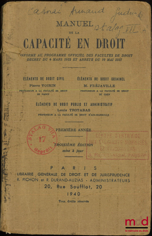 VOIRIN (Pierre), FRÉJAVILLE (Marcel) et TROTABAS (Louis) – MANUEL DE LA CAPACITÉ EN DROIT : ÉLÉMENTS DE DROIT CIVIL (Voirin) - ÉLÉMENTS DE DROIT CRIMINEL (Fréjaville) et ÉLÉMENTS DE DROIT PUBLIC ET ADMINISTRATIF (Trotabas), 1re année, 2e éd.