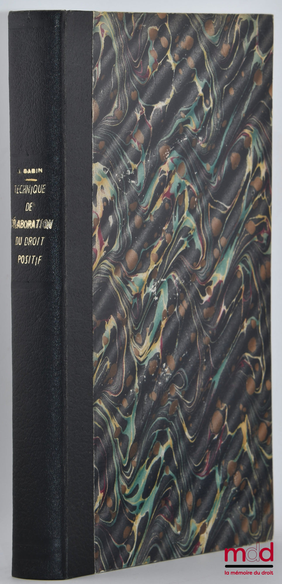 DABIN (Jean) – LA TECHNIQUE DE L’ÉLABORATION DU DROIT POSITIF SPÉCIALEMENT DU DROIT PRIVÉ