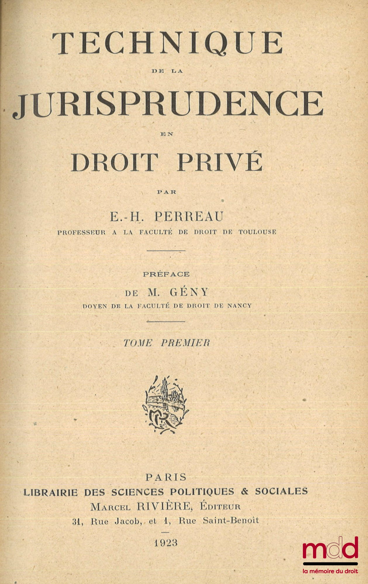 PERREAU (Étienne-Hippolyte) – TECHNIQUE DE LA JURISPRUDENCE EN DROIT PRIVÉ, Préface de M. Gény