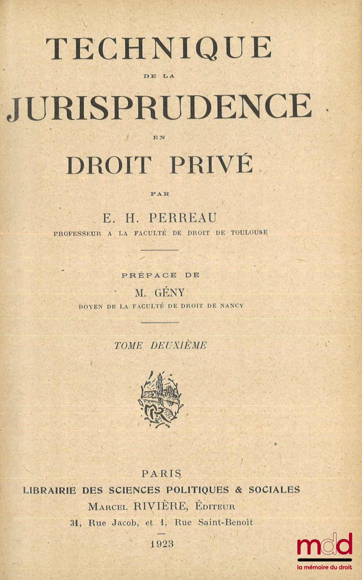 PERREAU (Étienne-Hippolyte) – TECHNIQUE DE LA JURISPRUDENCE EN DROIT PRIVÉ, Préface de M. Gény