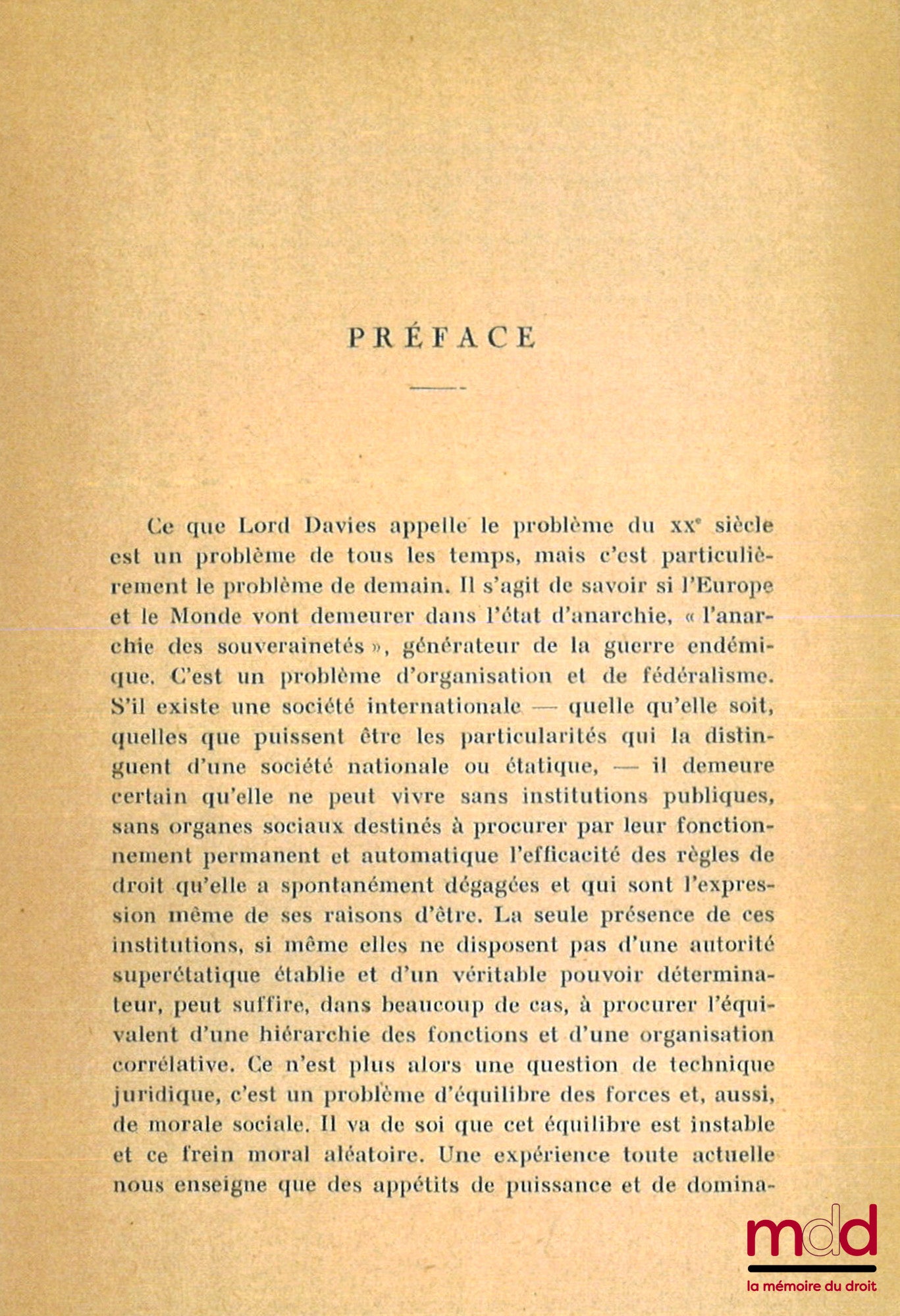 DAVIES (David) – LE PROBLÈME DU XXe SIÈCLE, Essai sur les relations internationales, traduction française par Paul Genty, Préface de Georges Scelle [feuillet en sus], nouvelle éd. conforme à la première, Bibl. politique et économique