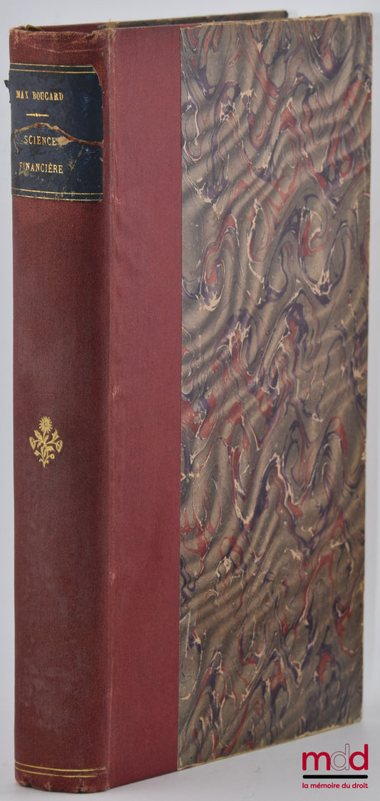 BOUCARD (Max) et JÈZE (Gaston) – ÉLÉMENTS DE LA SCIENCE DES FINANCES ET DE LA LÉGISLATION FINANCIÈRE FRANÇAISE