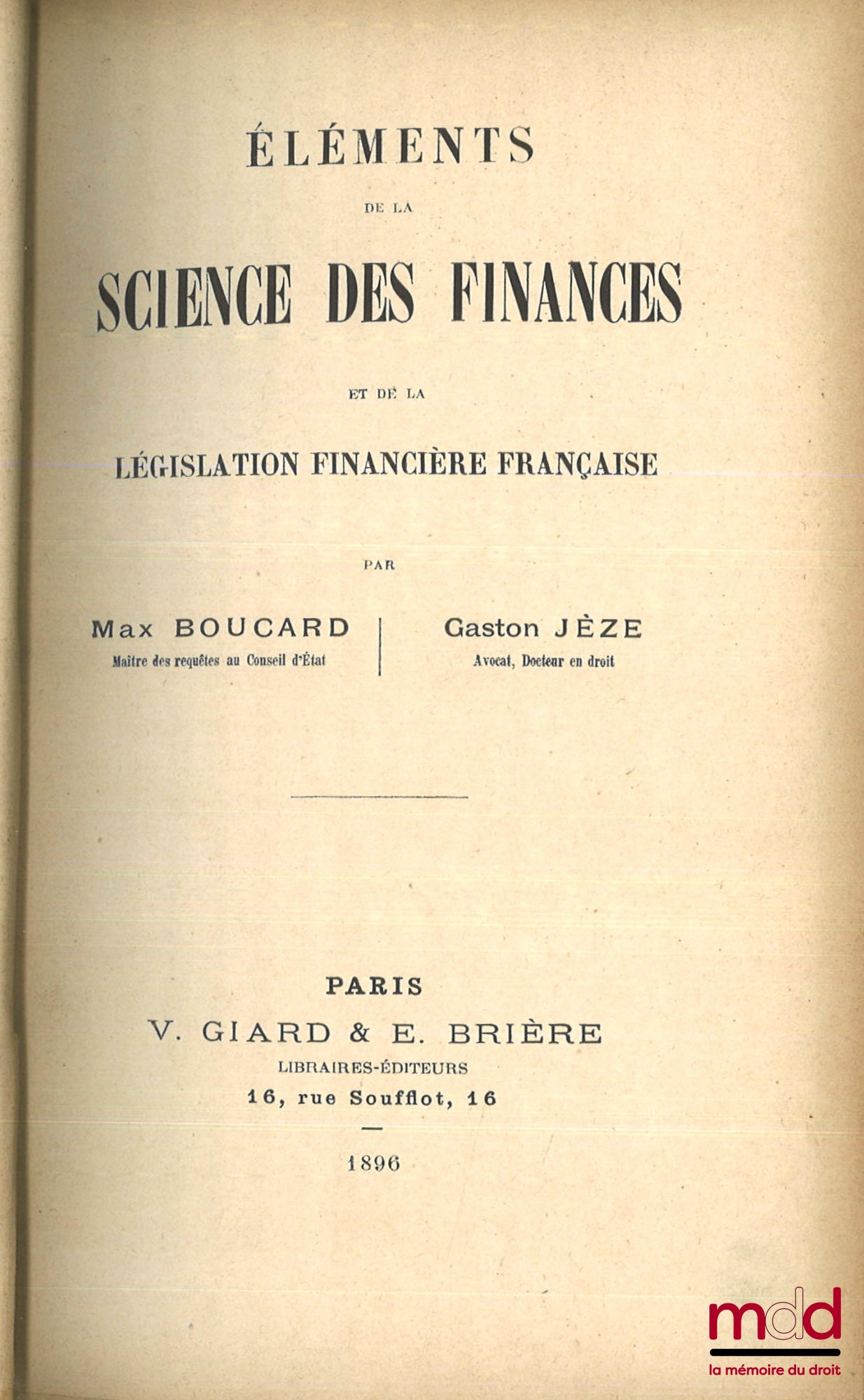 BOUCARD (Max) et JÈZE (Gaston) – ÉLÉMENTS DE LA SCIENCE DES FINANCES ET DE LA LÉGISLATION FINANCIÈRE FRANÇAISE