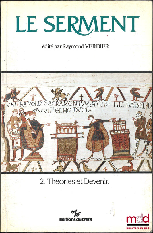 [Collectif] – LE SERMENT, t. II : Théories et devenir, Édité par Raymond Verdier, [mq. t. I]