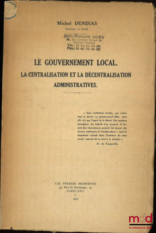 DENDIAS (Michel) – LE GOUVERNEMENT LOCAL, La centralisation et la décentralisation administratives