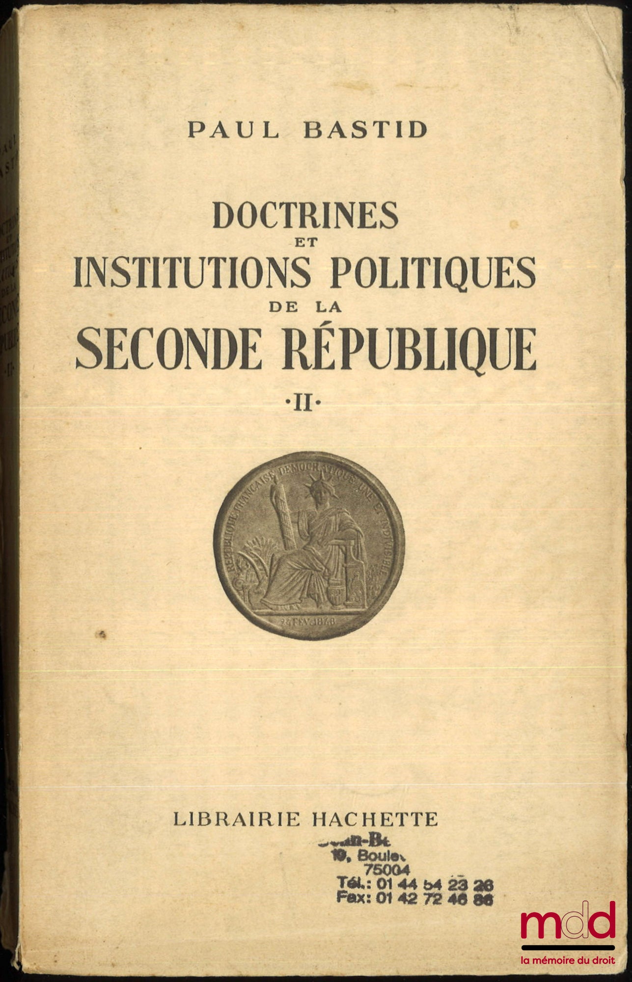 BASTID (Paul) – DOCTRINES ET INSTITUTIONS POLITIQUES DE LA SECONDE RÉPUBLIQUE