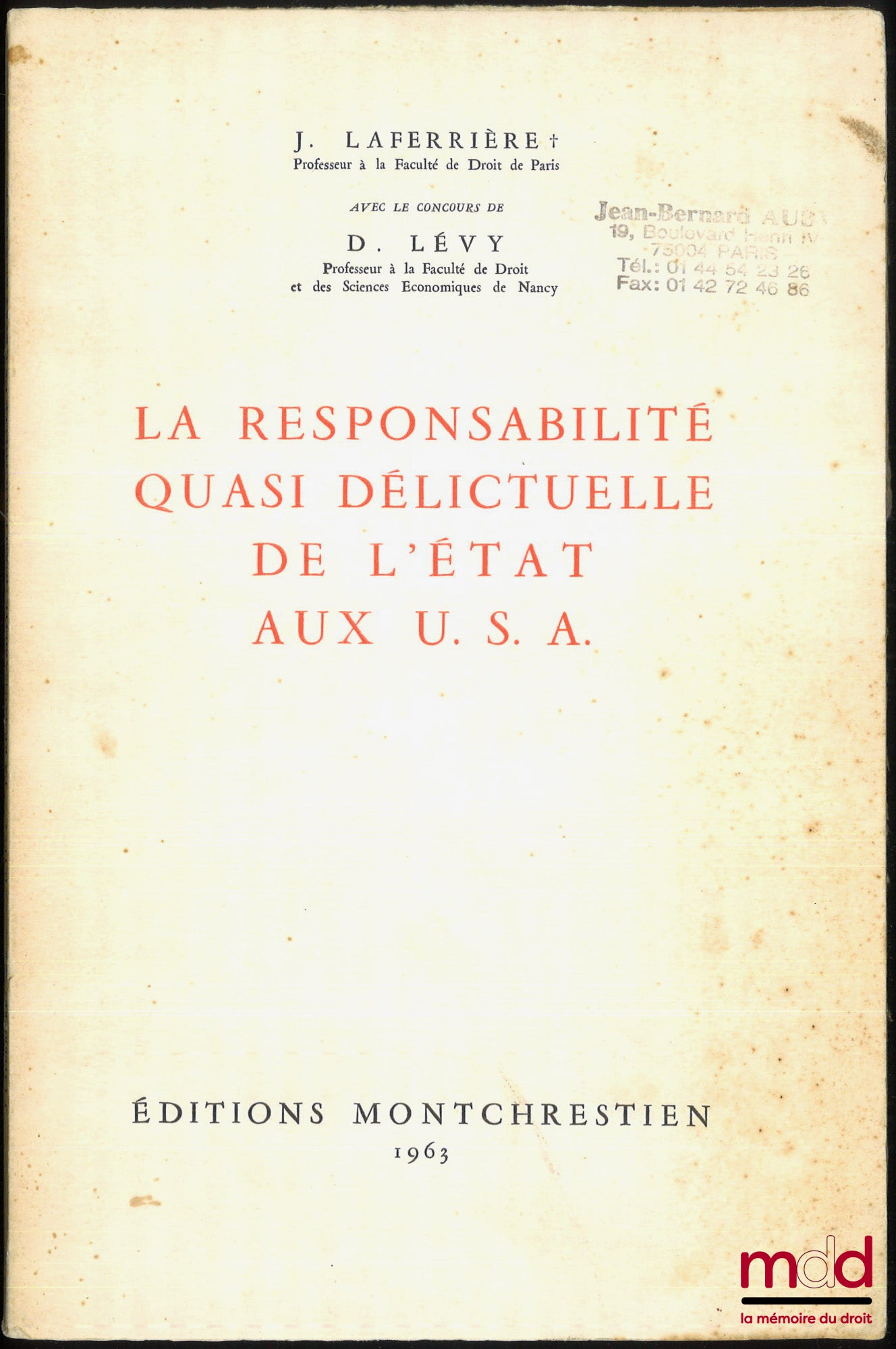 LAFERRIÈRE (Julien), LÉVY (Denis) – LA RESPONSABILITÉ QUASI DÉLICTUELLE DE L’ÉTAT AUX U. S. A.