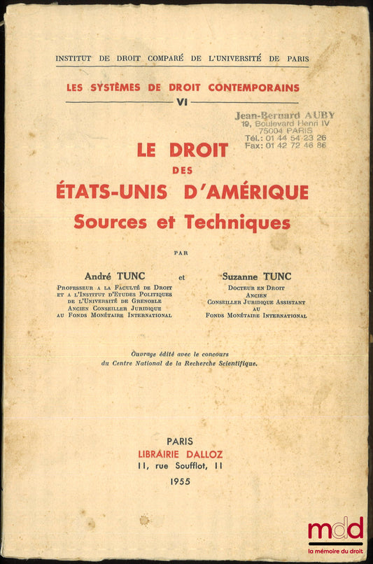 TUNC (André et Suzanne) – LE DROIT DES ÉTATS-UNIS D’AMÉRIQUE, Sources et Techniques, coll. Institut de droit comparé de l’Université de Paris, Les systèmes de droit contemporains, t. VI