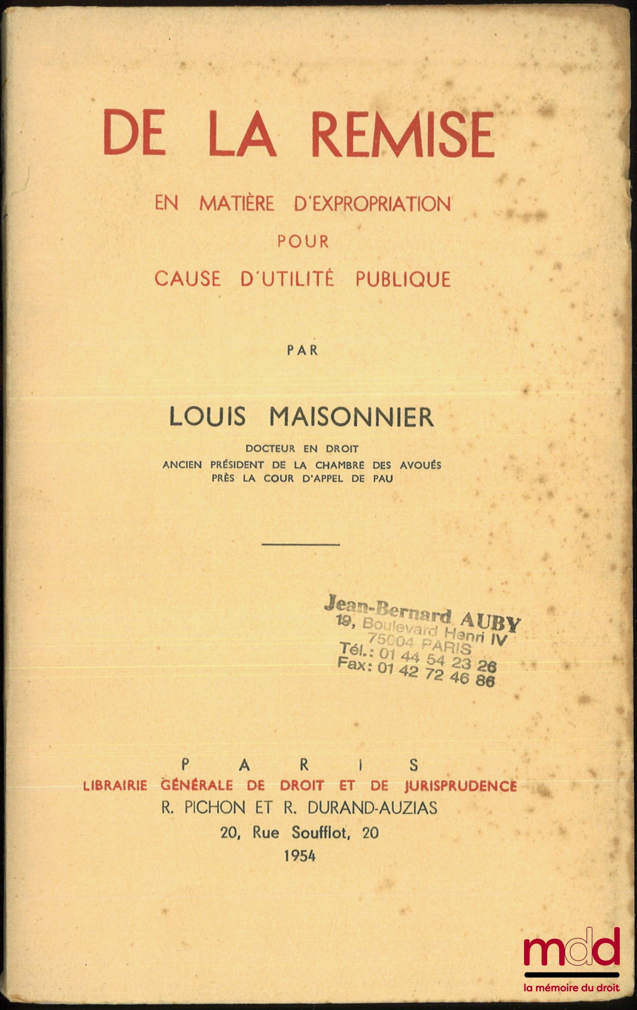 MAISONNIER (Louis) – DE LA REMISE EN MATIÈRE D’EXPROPRIATION POUR CAUSE D’UTILITÉ PUBLIQUE