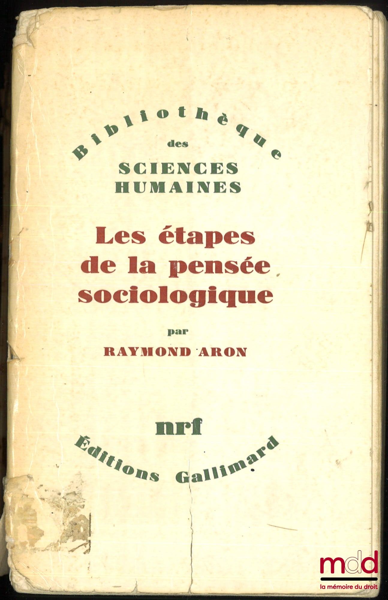 ARON (Raymond) – LES ÉTAPES DE LA PENSÉE SOCIOLOGIQUE, Montesquieu. Comte. Marx. Tocqueville. Durkheim. Pareto. Weber.