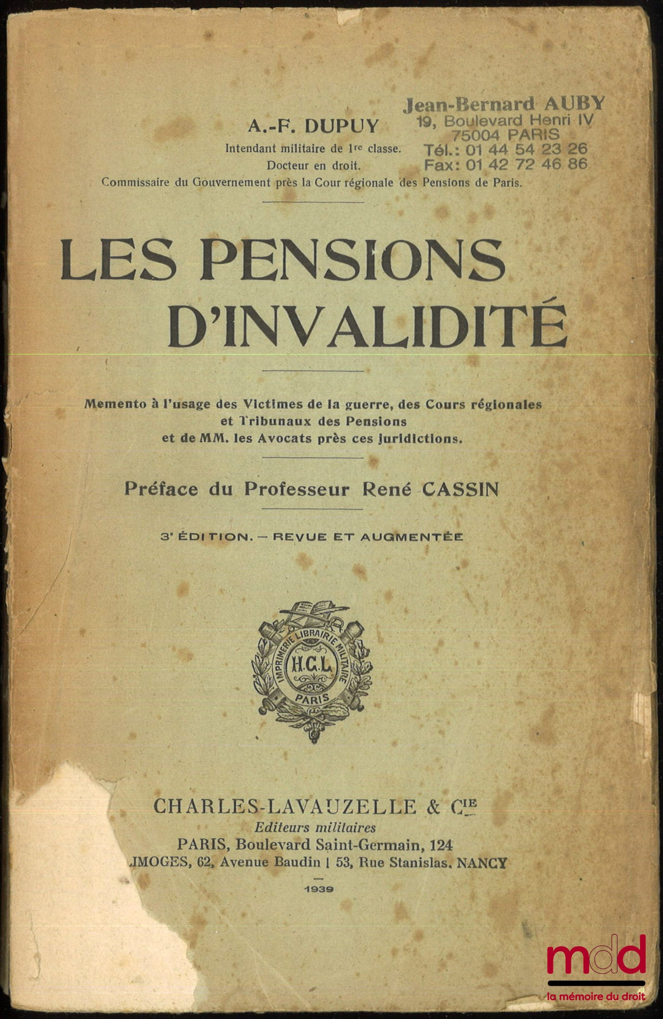 DUPUY (Auguste-François) – LES PENSIONS D’INVALIDITÉ, Préface du Professeur René Cassin, 3e éd. revue et augmentée