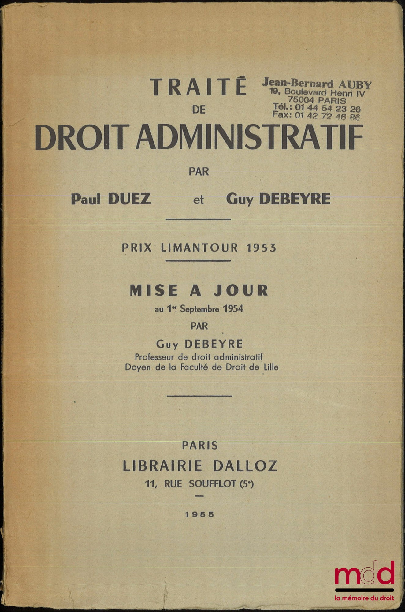 DUEZ (Paul) et DEBEYRE (Guy) – TRAITÉ DE DROIT ADMINISTRATIF, [et] MISE À JOUR au 1er septembre 1954