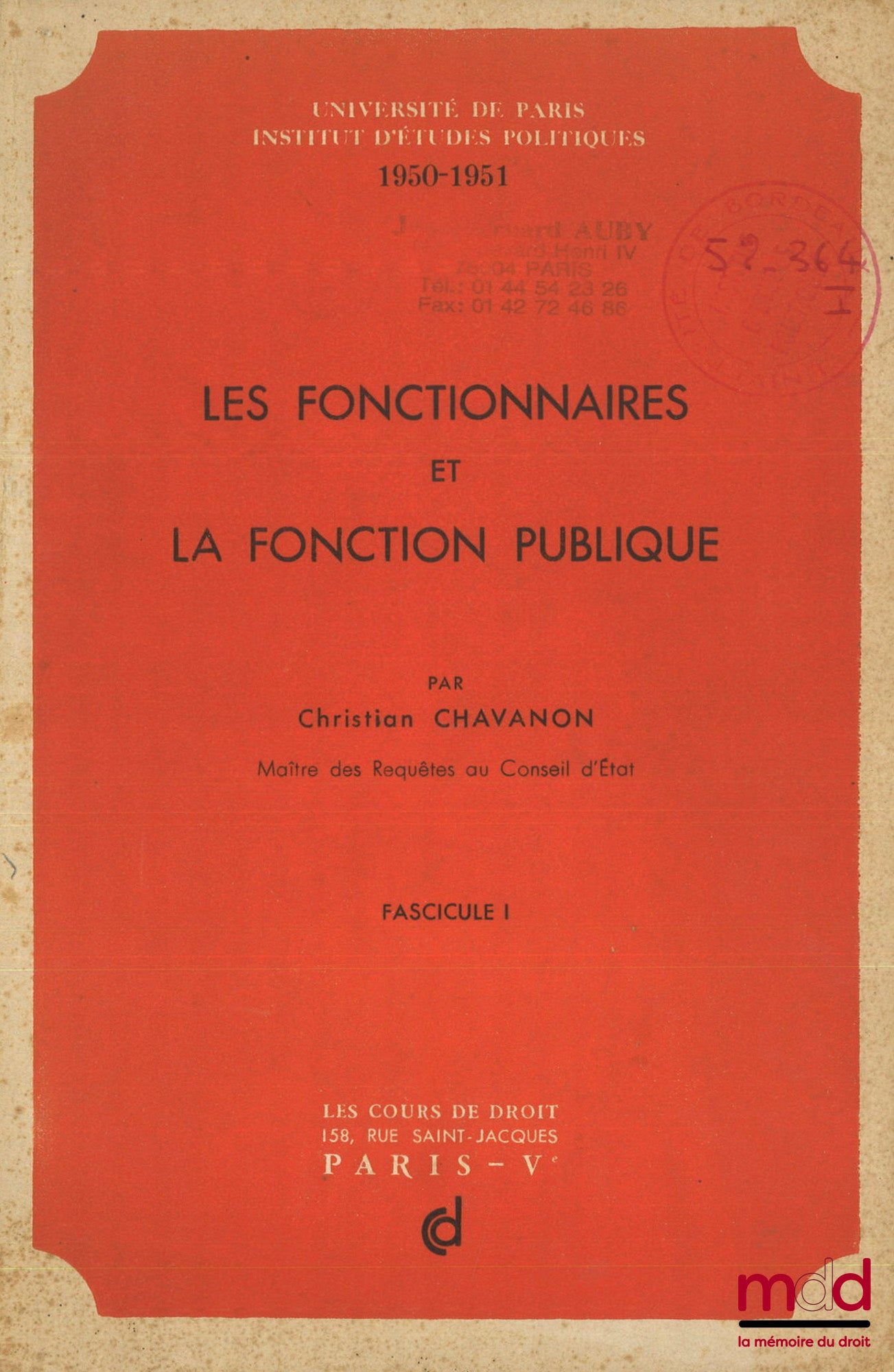 CHAVANON (Christian) – LES FONCTIONNAIRES ET LA FONCTION PUBLIQUE, Université de Paris, Inst. d’Études politiques, 1950-1951, fasc. n° 1 et 2