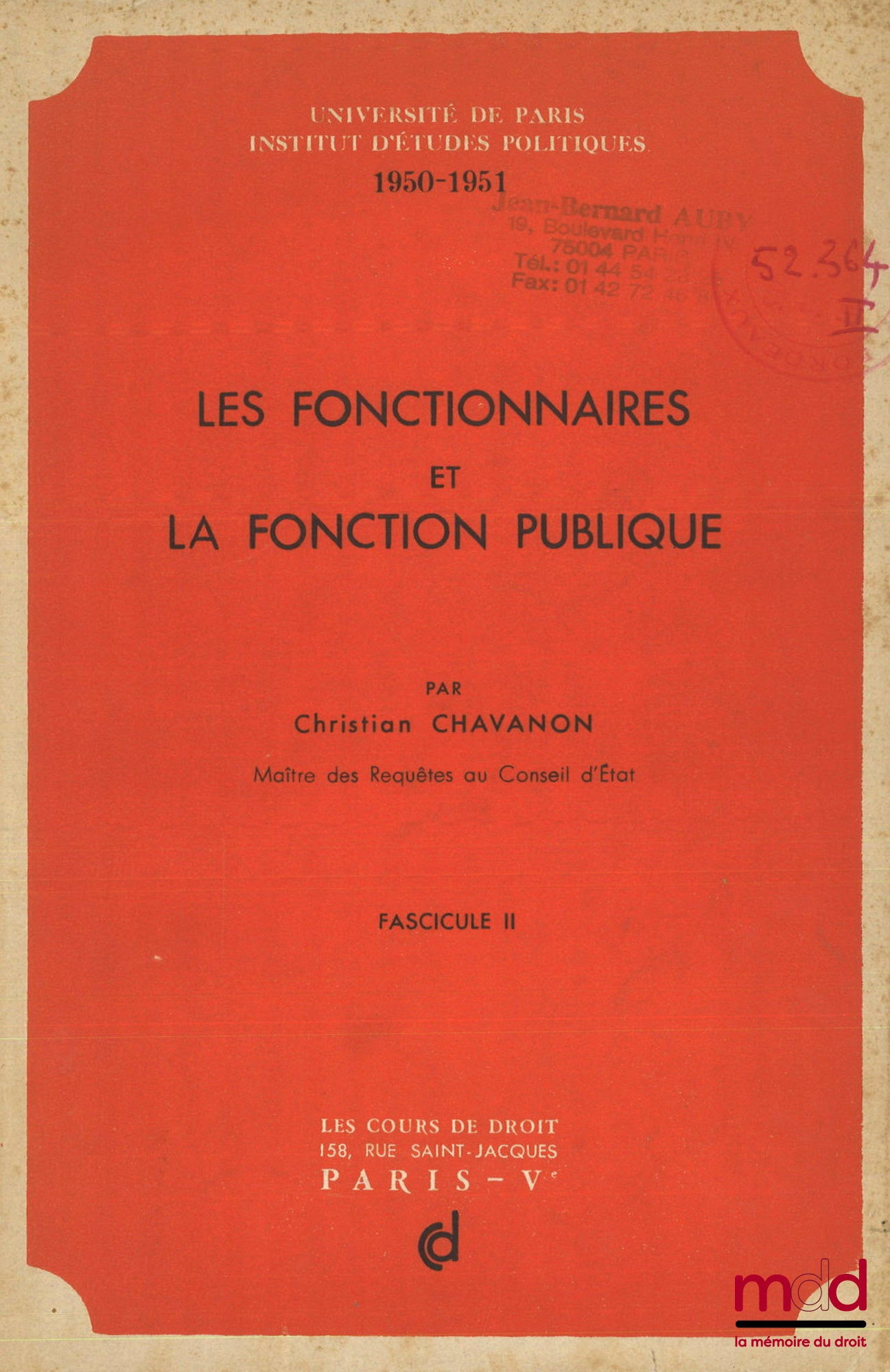 CHAVANON (Christian) – LES FONCTIONNAIRES ET LA FONCTION PUBLIQUE, Université de Paris, Inst. d’Études politiques, 1950-1951, fasc. n° 1 et 2
