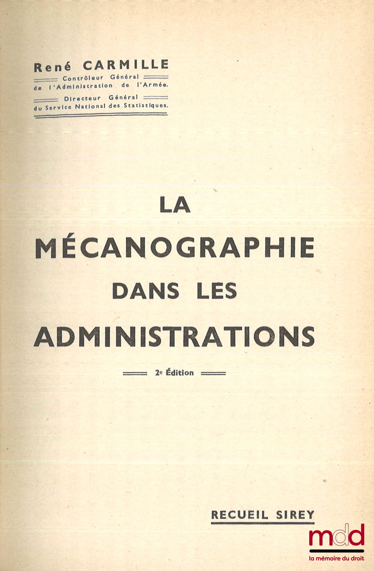 CAMILLE (René) – LA MÉCANOGRAPHIE DANS LES ADMINISTRATIONS, 2e éd.
