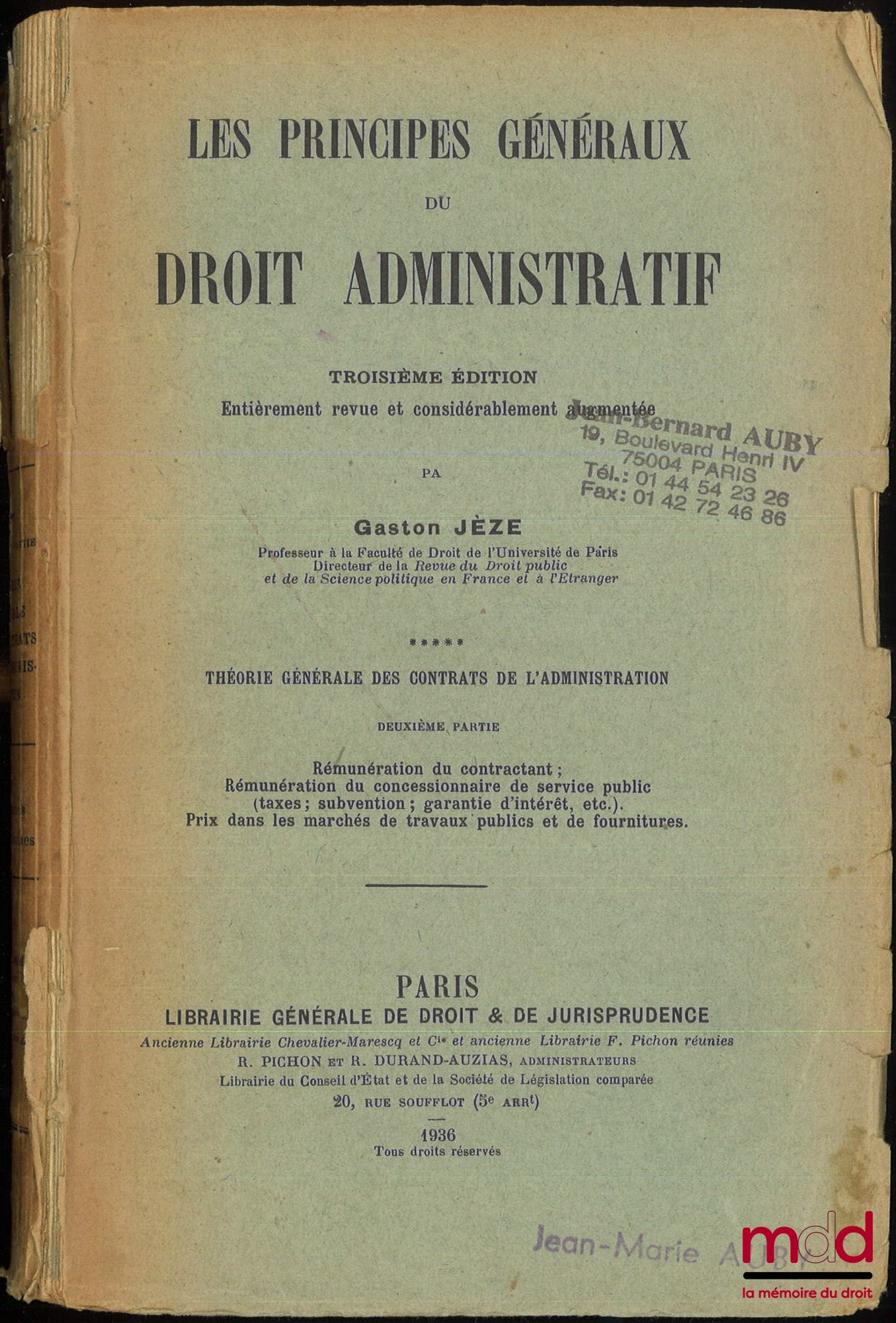 JÈZE (Gaston) – LES PRINCIPES GÉNÉRAUX DU DROIT ADMINISTRATIF, 3e éd. entièrement revue et considérablement augmentée : t. II : La notion de service public. Les individus au service public. Le statut des agents publics ; t. IV, V et VI : Théorie générale