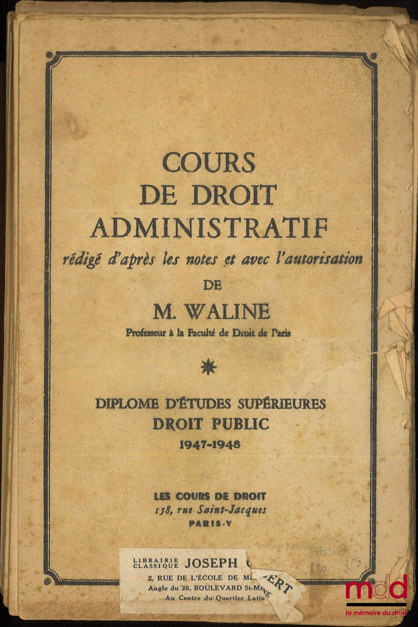 WALINE (Marcel) – COURS DE DROIT ADMINISTRATIF, D.E.S. Droit public, 1947-1948, Les rapports du droit administratif et du droit pénal