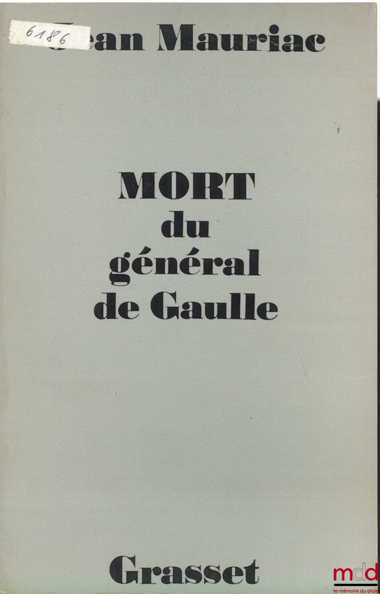 MAURIAC (Jean) – MORT DU GÉNÉRAL DE GAULLE