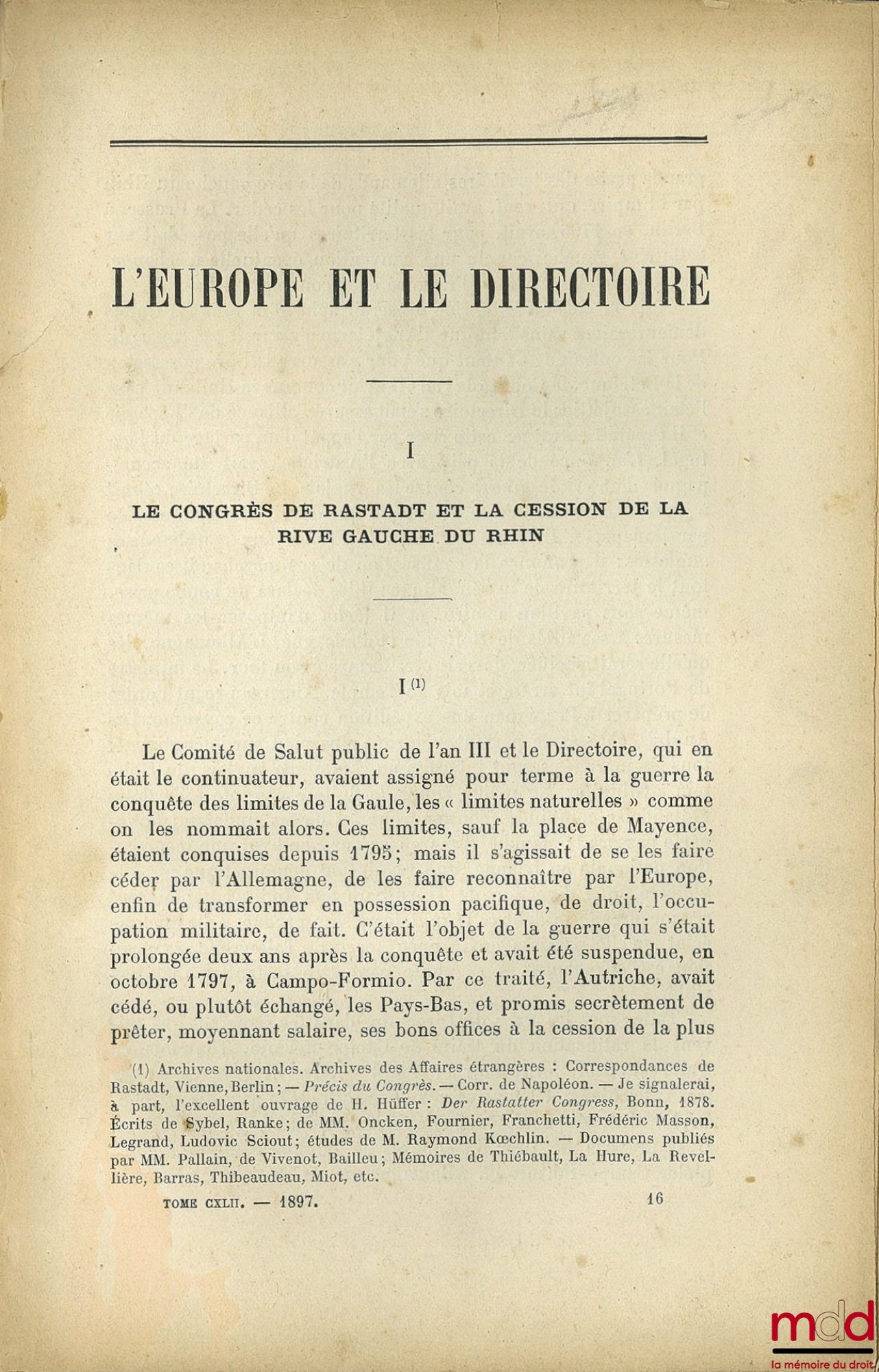 SOREL (Albert) – Revue des Deux Mondes, extraits des t. CXLII, CXLIII, CXLIV, CXLV : L’EUROPE ET LE DIRECTOIRE. I- Le congrès de Rastadt et la cession de la rive gauche du Rhin ; II- Les républiques tributaires - La mission de Sieyès à Berlin ; III- La se