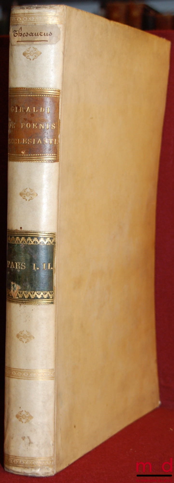 TESAURO (Carlo Antonio) – DE PŒNIS ECCLESIASTICIS PRAXIS ABSOLUTA ET UNIVERSALIS