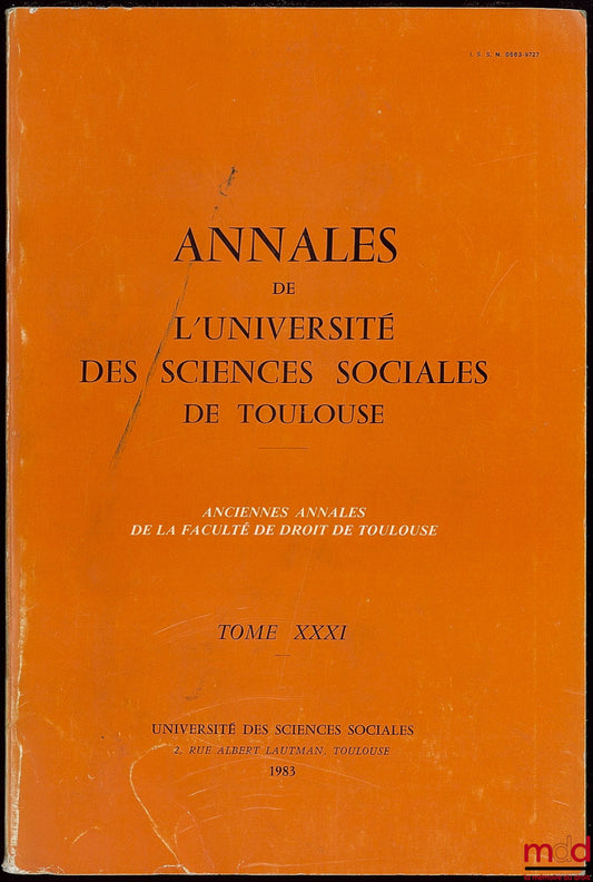 [Colloque] – ANNALES DE LA FACULTÉ DE DROIT ET DES SCIENCES ÉCONOMIQUES DE TOULOUSE, T. XXXI, 1983