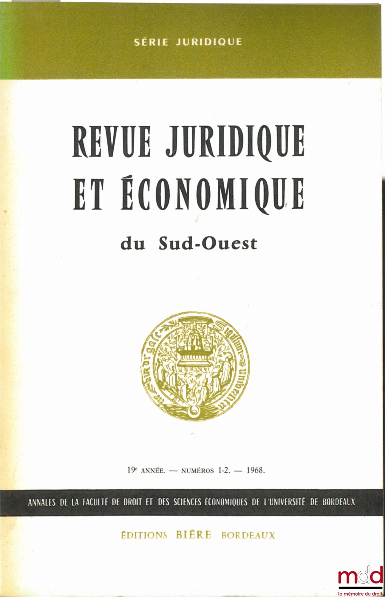 [Annales] – Revue juridique et économique du Sud-Ouest, série juridique, Annales de la faculté de droit et des sciences économiques de l’université de Bordeaux, 19e année n° 1-2