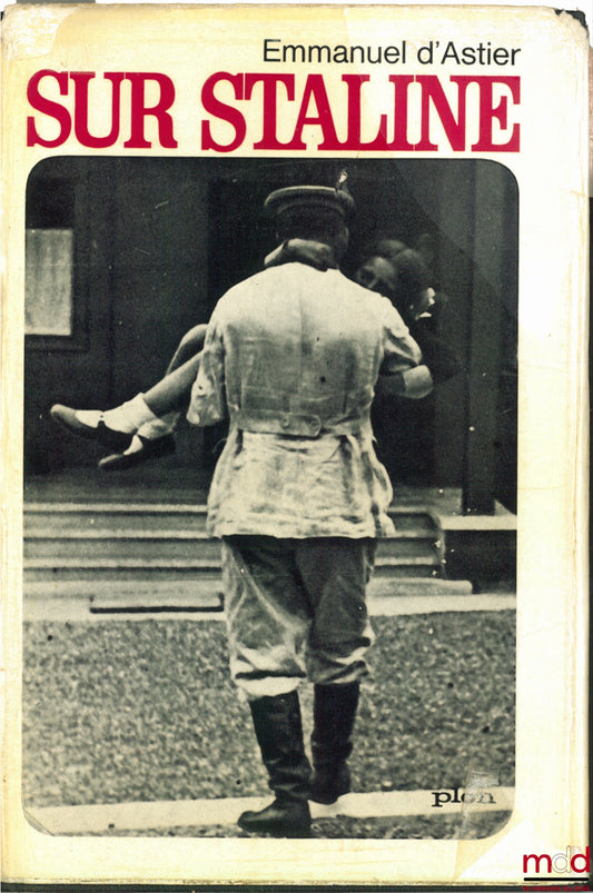 ASTIER (Emmanuel d’) – SUR STALINE