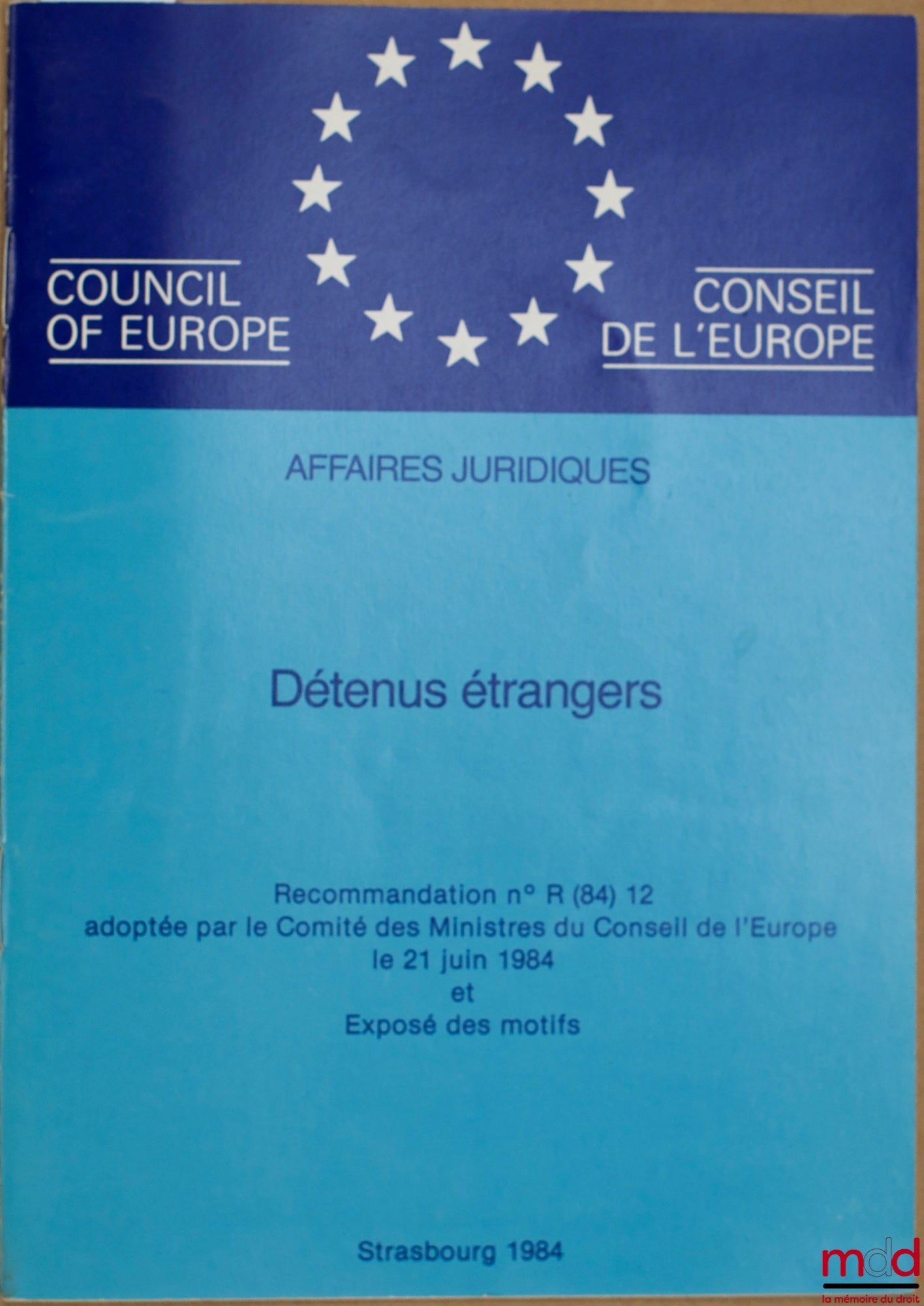 Anonyme – DÉTENUS ÉTRANGERS, Recommandation n° R(84) 12 adoptée par le Comité des Ministres du Conseil de l’Europe le 21 juin 1984 et Exposé des motifs, série Affaires juridiques