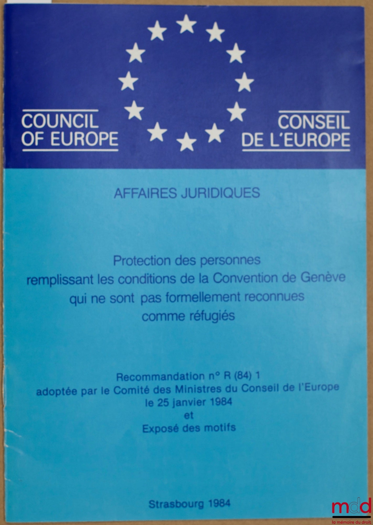 Anonyme – PROTECTION DES PERSONNES REMPLISSANT LES CONDITIONS DE LA CONVENTION DE GENÈVE QUI NE SONT PAS FORMELLEMENT RECONNUES COMME RÉFUGIÉS, Recommandation n° R (84) 1 adoptée par le Comité des Ministres du Conseil de l’Europe le 25 janvier 1984 et Exp