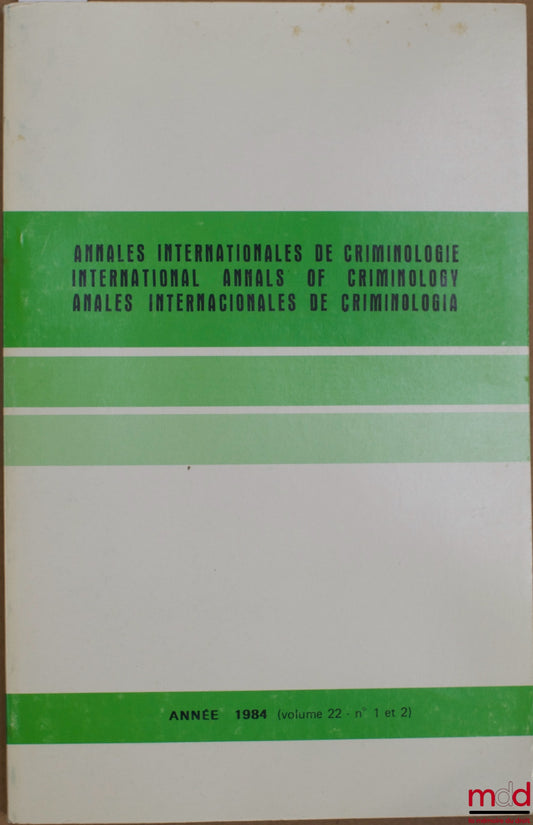 [Annales] – Annales internationales de criminlogy, année 1984, vol. 22 n° 1 et 2
