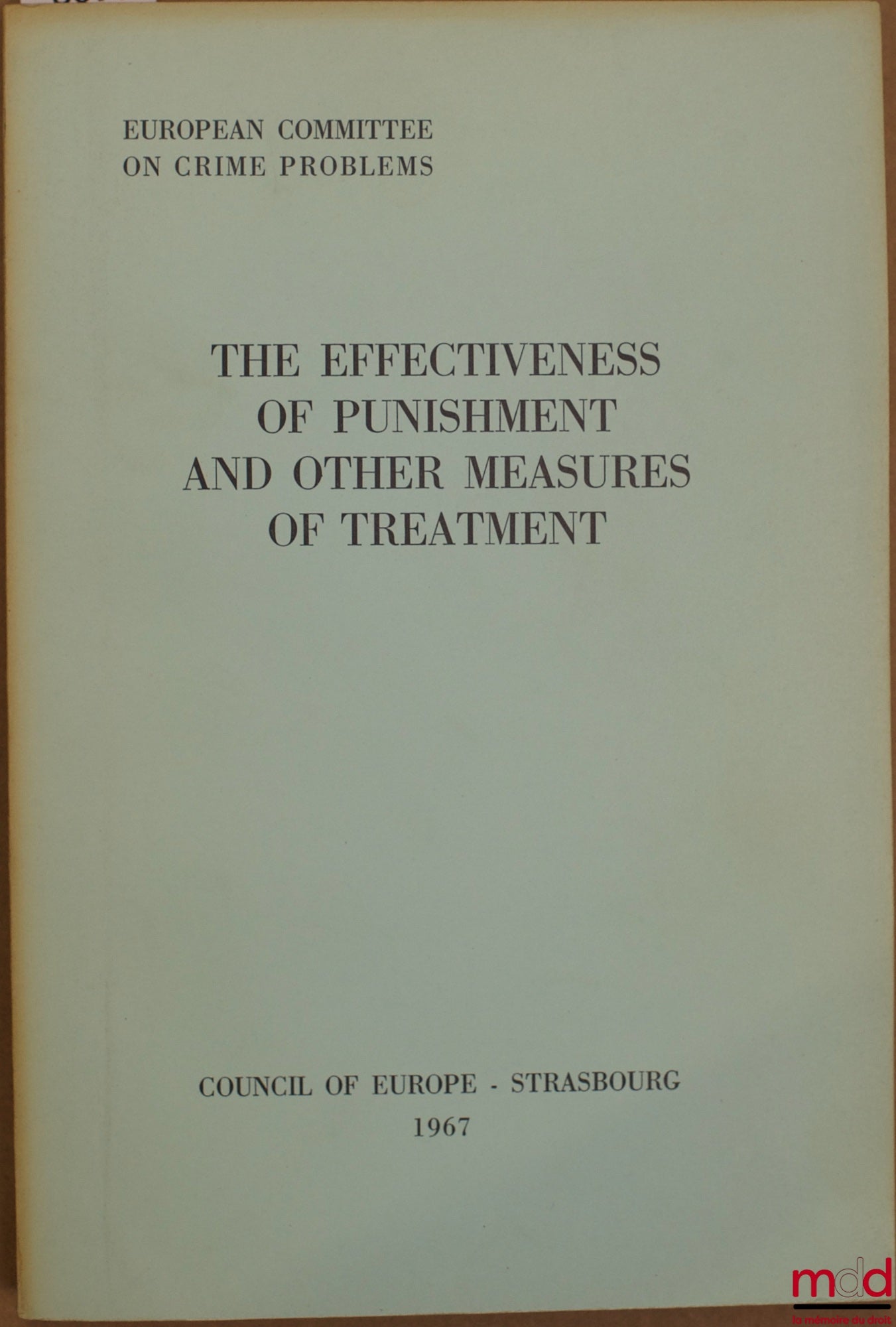 Collectif – THE EFFECTIVENES OF PUNISHMENT AND OTHER MEASURES OF TREATMENT, European Committee on Crime Problems