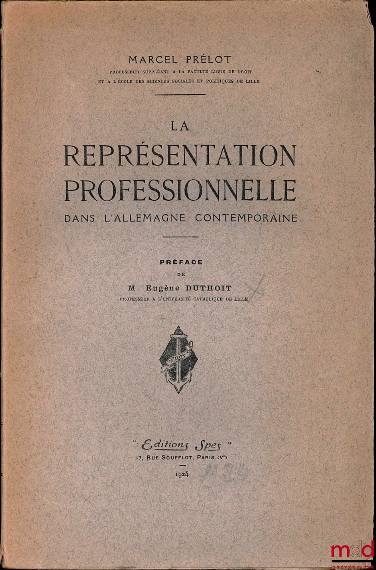 PRÉLOT (Marcel) – LA REPRÉSENTATION PROFESSIONNELLE DANS L’ALLEMAGNE CONTEMPORAINE, Préface de Eugène Duthoit