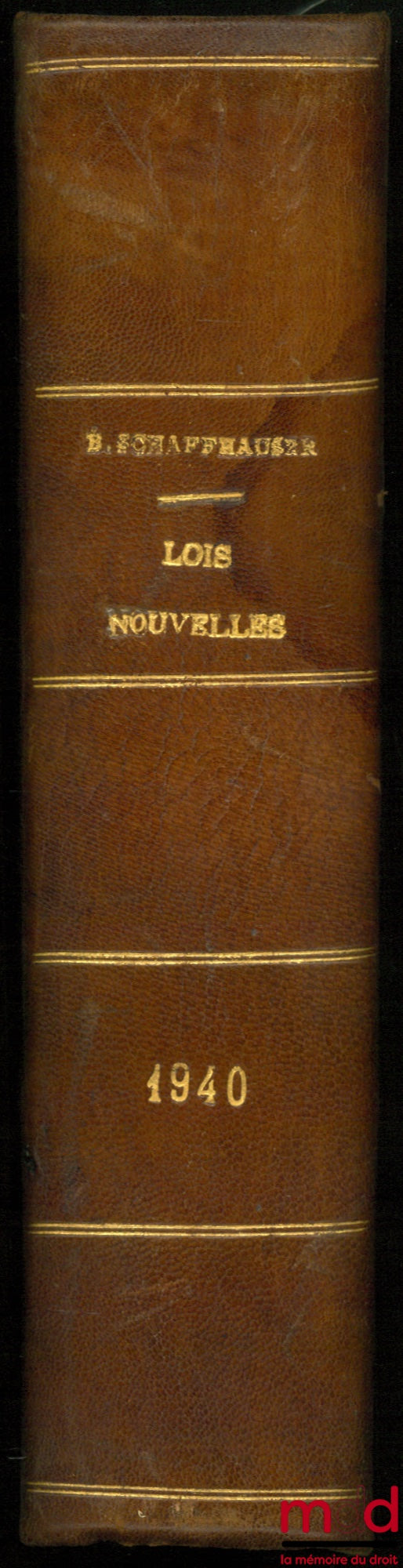 [SCHAFFHAUSER (Émile)] – LES LOIS NOUVELLES, REVUE DE LÉGISLATION ET DE JURISPRUDENCE ET REVUE DES TRAVAUX LÉGISLATIFS, RECUEIL TRI-MENSUEL, première partie : Législation commentée, Revue de jurisprudence et des réponses ministérielles ; troisième partie 
