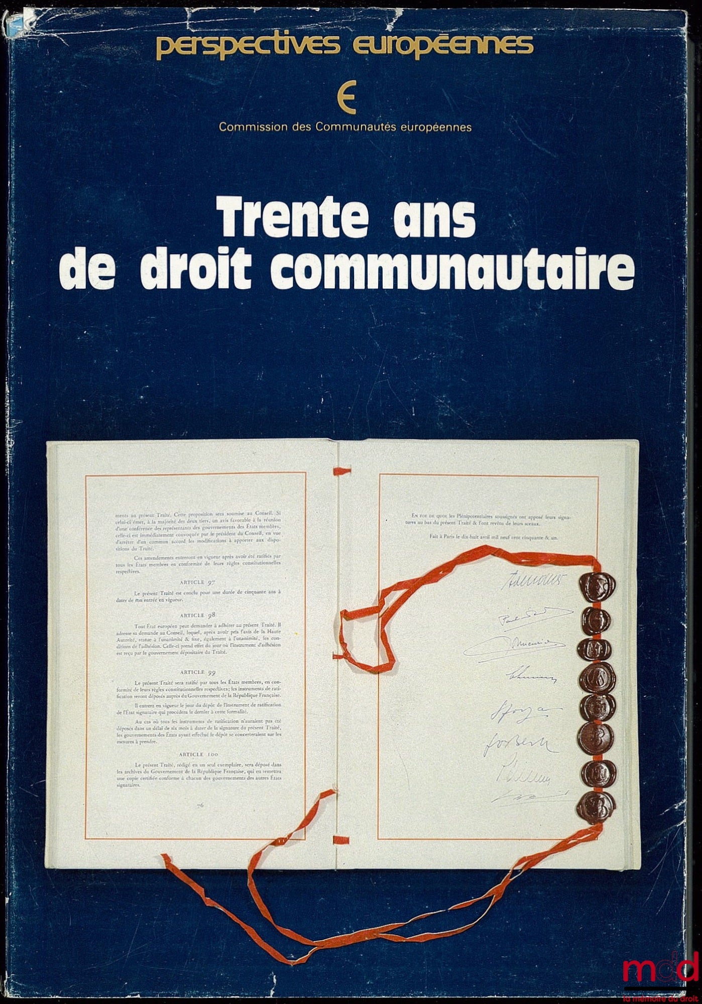 [Commission des Communautés Européennes] – TRENTE ANS DE DROIT COMMUNAUTAIRE