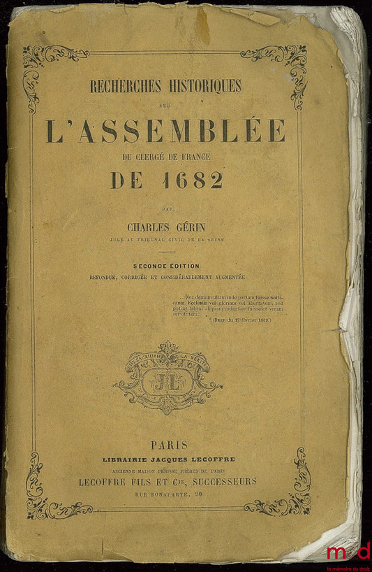 GÉRIN (Charles) – RECHERCHES HISTORIQUES SUR L’ASSEMBLÉE DU CLERGÉ DE FRANCE DE 1682, 2e éd.