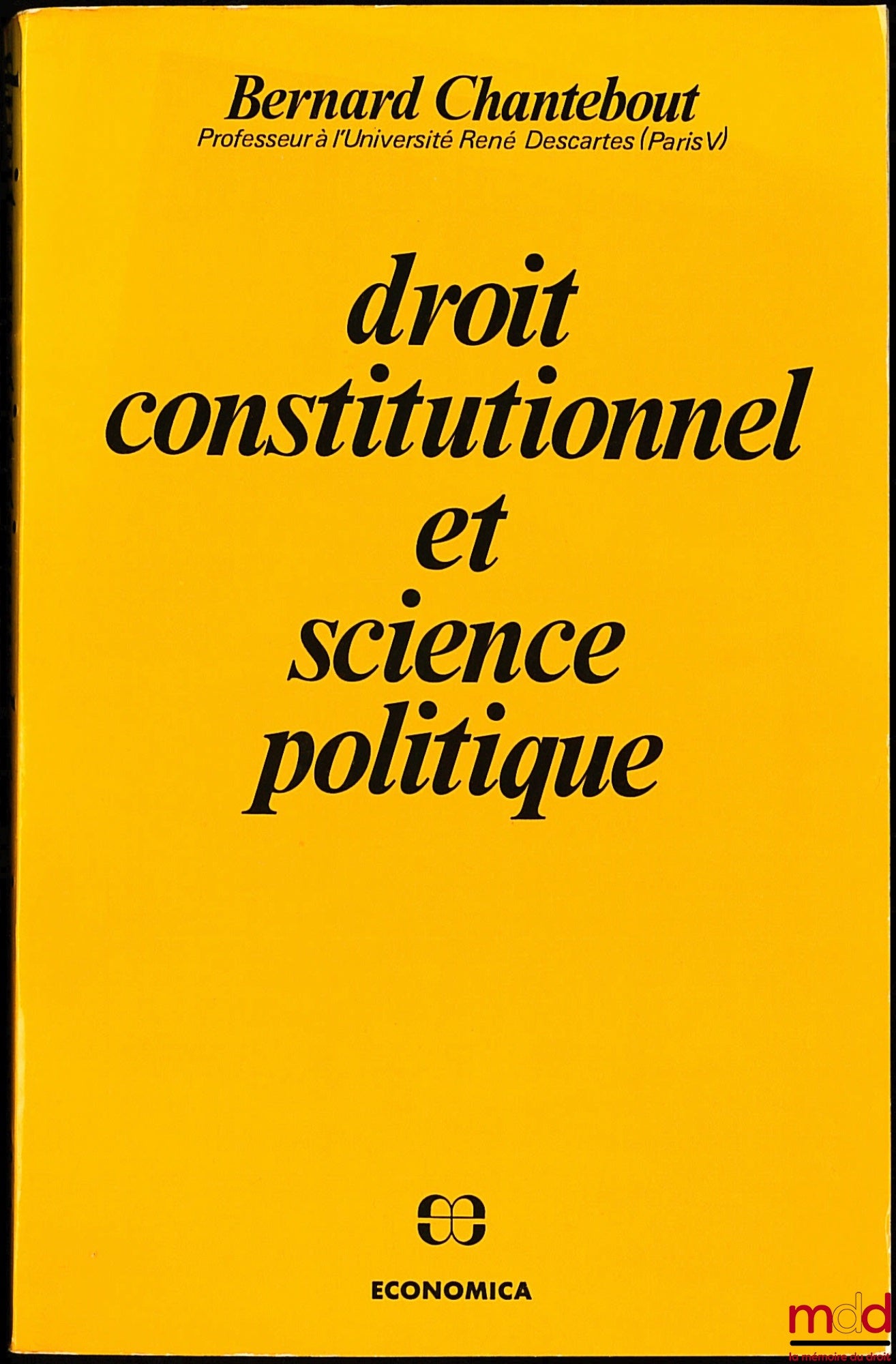 CHANTEBOUT (Bernard) – DROIT CONSTITUTIONNEL ET SCIENCE POLITIQUE