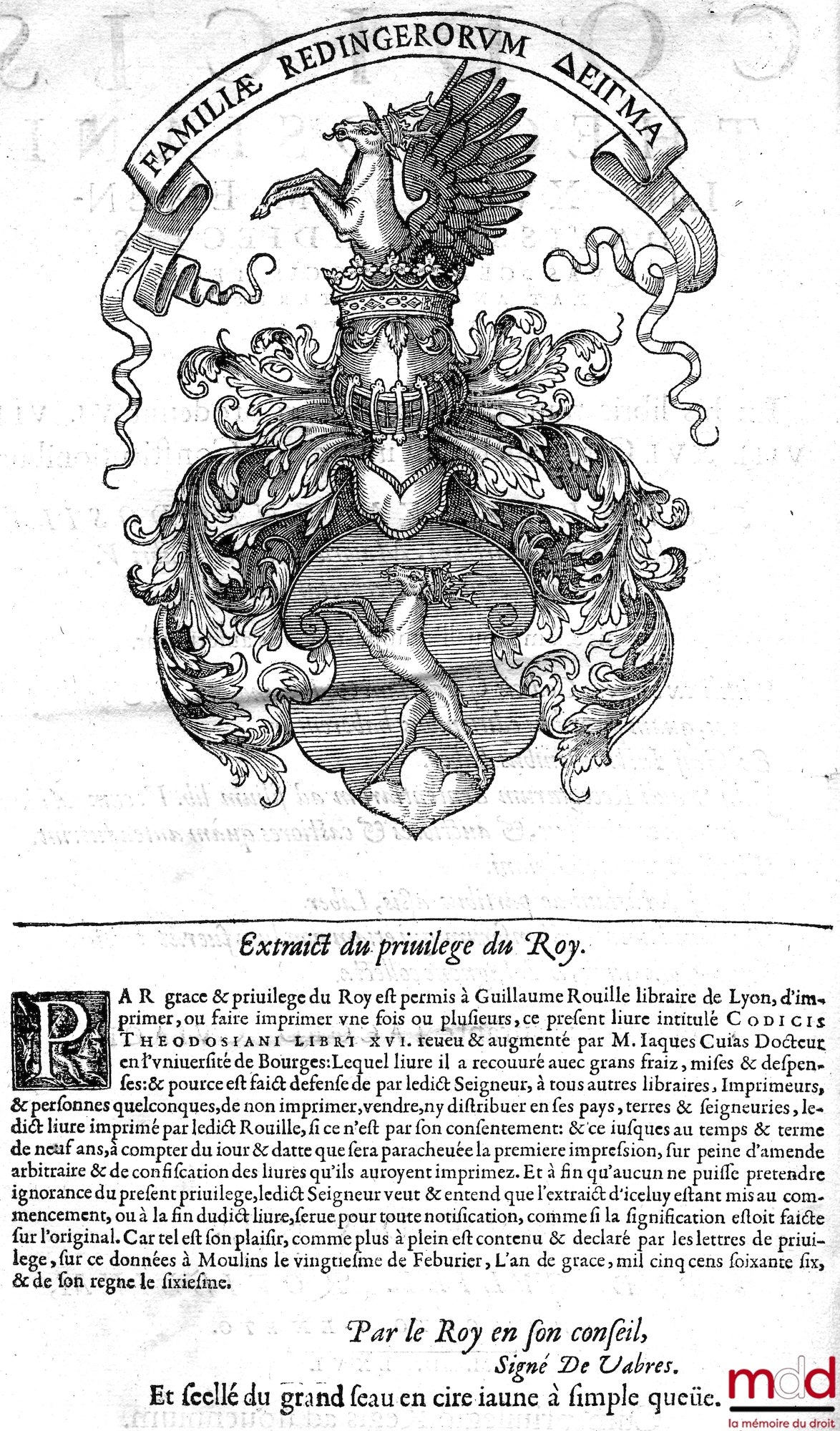 CUJAS (Jacques) - [Code Théodosien] – CODICIS THEODOSIANI LIBR. XVI QUAM EMENDATISSIMI, ADIECTIS QUAS CERTIS LOCIS FECERAT ANIANI INTERPRETATIONIBUS, Ex his libris nunc primum integri prodeunt VI, VII, VIII, XVI. Valentiniani, maioriani ; Severi, Libri V.