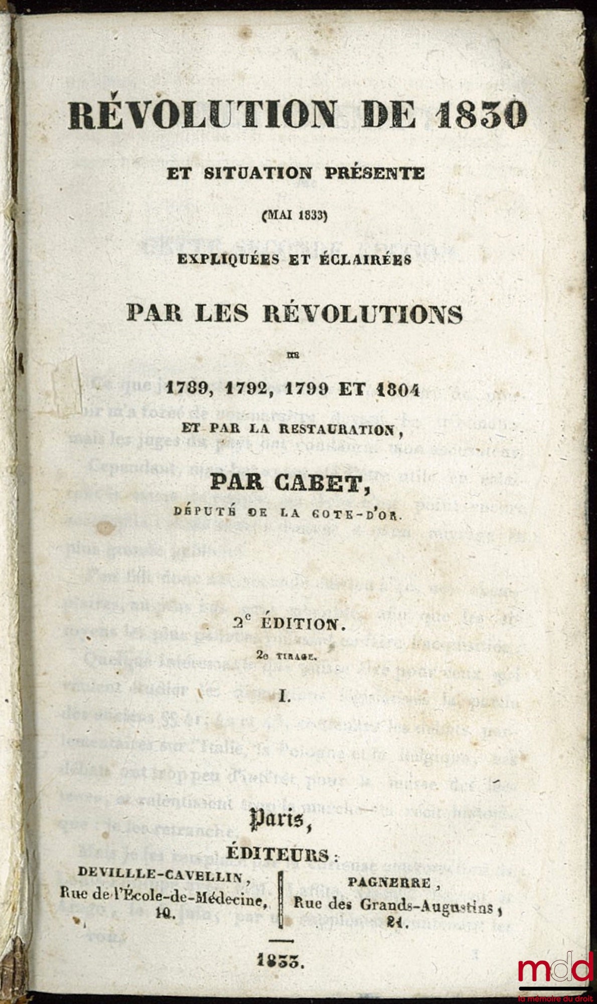 CABET (Étienne) – RÉVOLUTION DE 1830 ET SITUATION PRÉSENTE (MAI 1833), EXPLIQUÉES ET ÉCLAIRÉES PAR LES RÉVOLUTIONS DE 1789, 1792, 1799 ET 1804 ET PAR LA RESTAURATION, 2e éd.